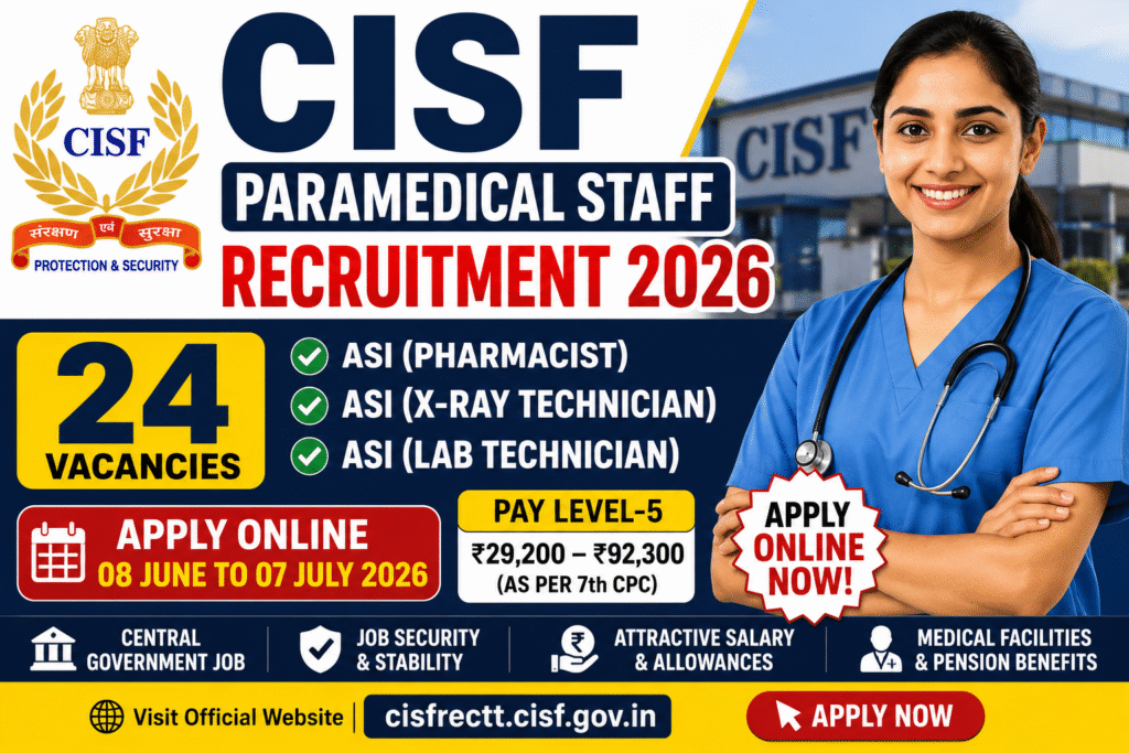 CISF Paramedical Staff Recruitment 2026 Official Notification PDF for 24 ASI Pharmacist, X-Ray Technician and Lab Technician Vacancies